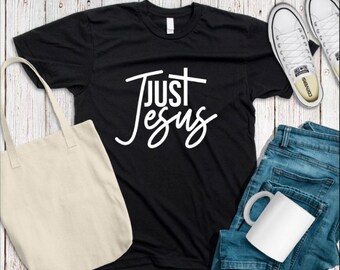 Just Jesus Unisex T Shirt, Love Of Jesus Shirt, Faith T-shirt, Jesus Shirt, Christian Shirts, Religious Shirts, Faith Gifts, Church Gifts