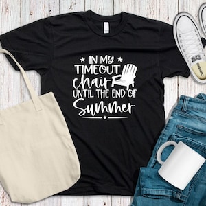 In My Timeout Chair Until The End Of Summer Unisex TShirt, Summer Racerback Tshirt, Colorful Racerback Shirt, Vacation T-shirt, Fun Everyday