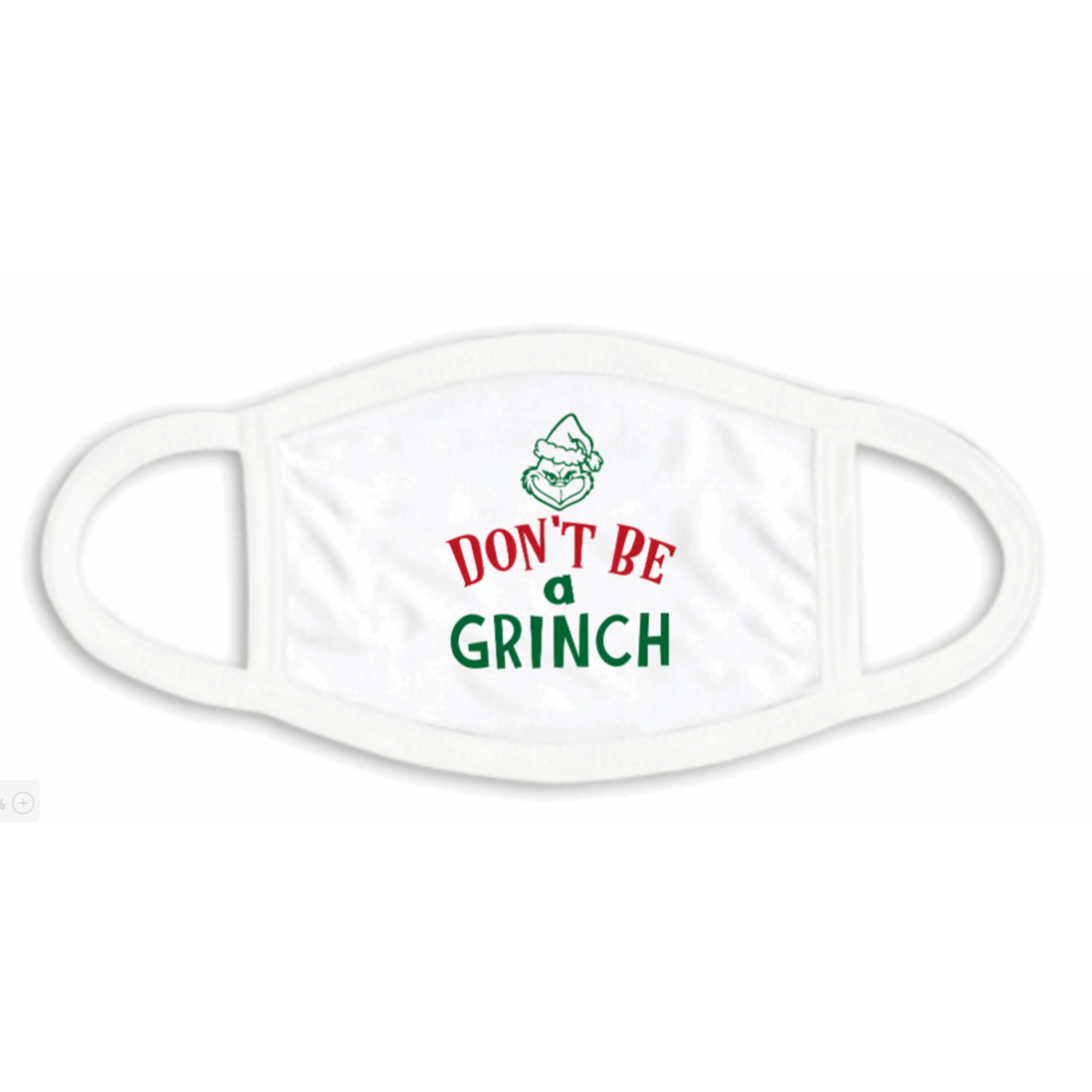Don't Be A Grinch Face Maskholiday Face Maskchristmas Giftstock