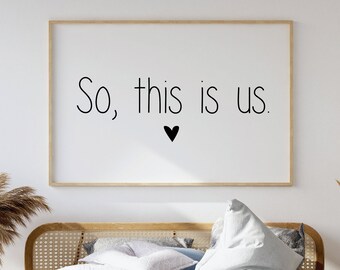 So This Is Us Printable Art Sign Instant PDF Download Teacher Inspire Classroom Playroom Poster Minimalist Home Elegant Script Daycare Signs