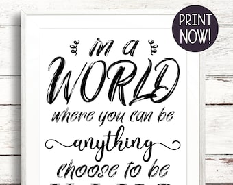 In A World Where You Can Be Anything Choose To Be Kind Printable Sign Teachers School Learning Home Decor PDF Instant Black White Minimalist