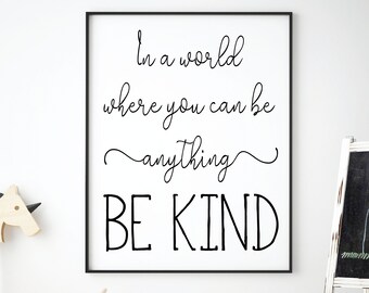 Be Kind Printable Art Sign Instant PDF Download Teacher Inspire Classroom Playroom Poster Minimalist Home Elegant Script Daycare Signs