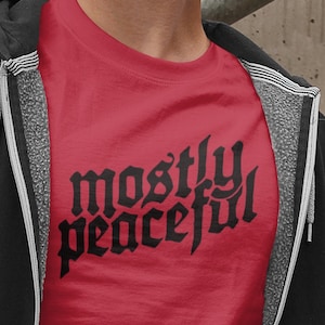 Mostly Peaceful Tattoo Medieval Lettering Unisex Heavy Cotton Tee Shirt T-shirt