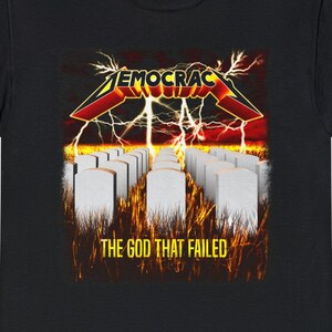 Democracy the God that Failed Unisex Heavy Cotton Tee