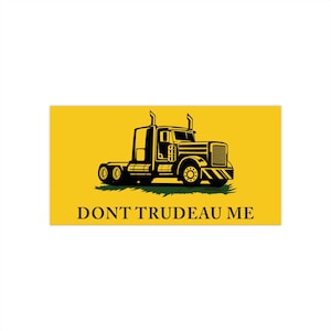 Dont Trudeau Me Support Canada Freedom Convoy 2022 Bumper Stickers Support Truckers sticker, Freedom Truckers Gadsden Canadian Protest