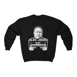 Alex Jones is my Homeboy Heavy Blend Crew Sweatshirt