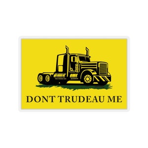 Dont Trudeau Me Gadsden Trucker Convoy Canada Protest Kiss-Cut Stickers