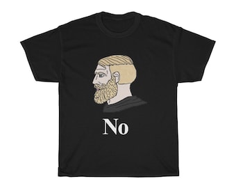 Basado en Chad Meme No Unisex Heavy Cotton Tee Shirt Camiseta