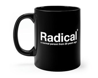 Radical Normal Person de hace 20 años taza 11oz
