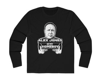 Alex Jones es mi camisa de algodón de manga larga Homeboy