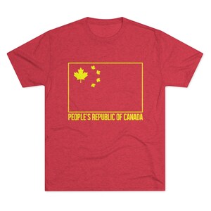 People&#39;s Republic of Canada Chinese Flag Men&#39;s Tri-Blend Crew Tee T-Shirt Trucker Convoy Canada Protest Freedom Truckers 2022 Gadsden