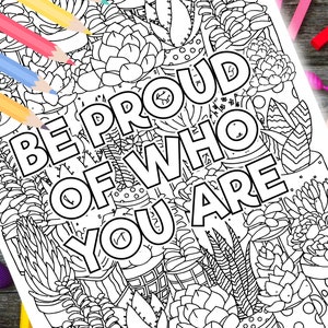 Downloadable Be Proud of Who You Are - Motivational Quote Coloring Page ...