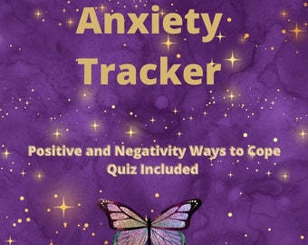 May include: Purple background with gold glitter stars and a butterfly. The text "Anxiety Tracker" and "Positive and Negativity Ways to Cope Quiz Included" is written in gold letters.