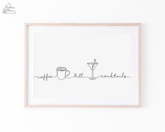 Coffee Till Cocktails Print, AM PM Print, Coffee Print, Cocktail Print, Kitchen Wall Decor, Living Room Line Art, Continuous Line Art