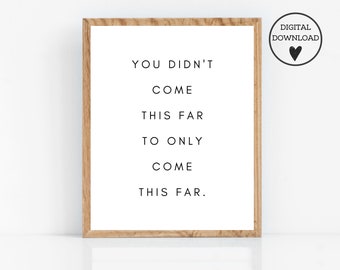 Come This Far Quote Etsy Come This Far Quote Etsy