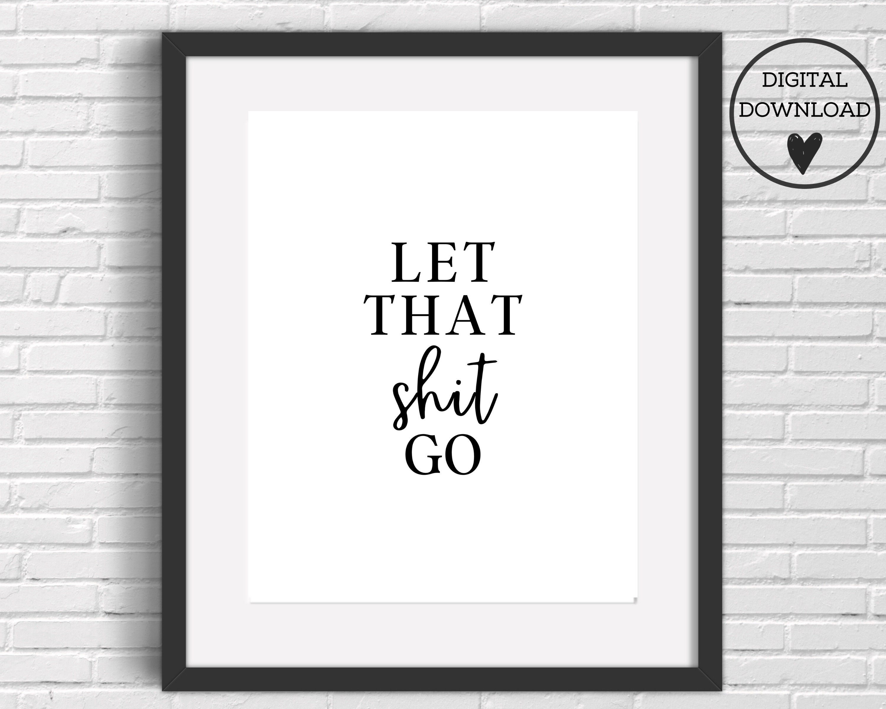 Let That Shit Go Bathroom Print Humorous Wall Art | Etsy