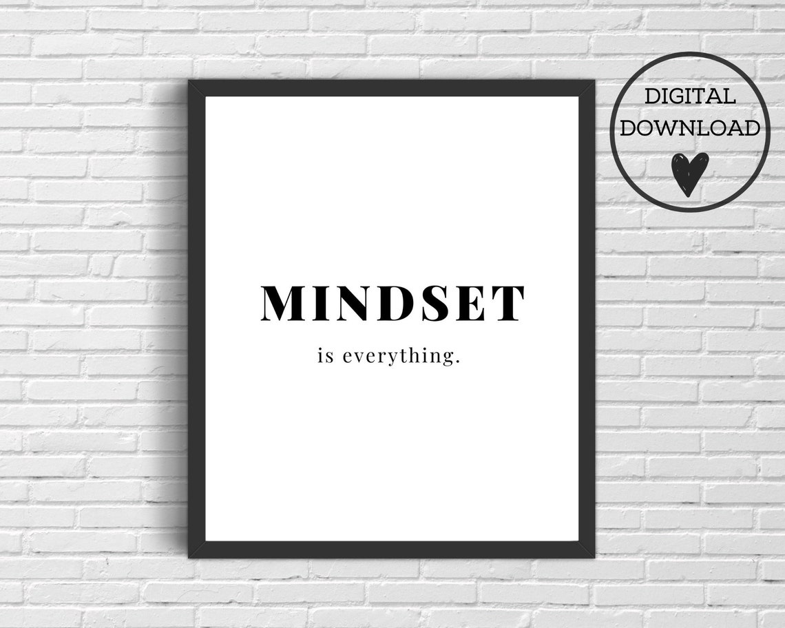 Mindset is Everything Positive Mindset Positive Prints Etsy