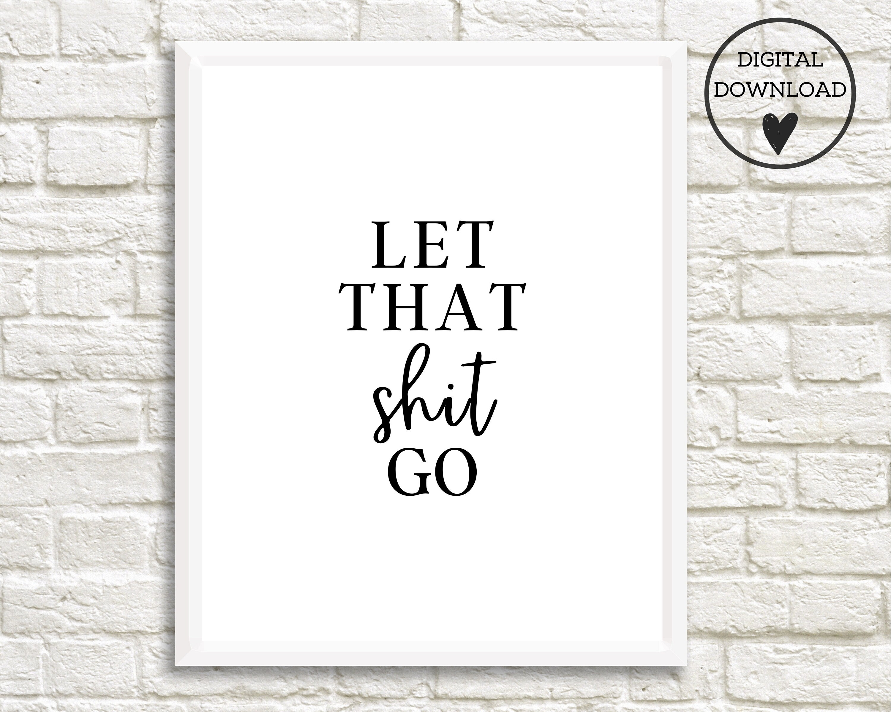 Let That Shit Go Bathroom Print Humorous Wall Art | Etsy