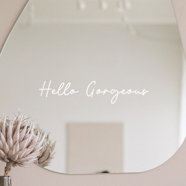Mirror Sticker | Hello Gorgeous | Mirror Decal | Shower Screen Decal | Home Labels | Dressing Table Sticker | Bedroom Decor