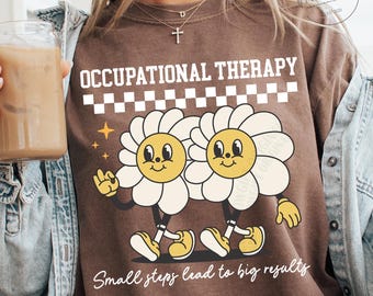 Occupational Therapy Shirt, Occupational Therapist Gift, Cute OT Shirt, Occupational Therapy Assistant Shirt, OTA Gift, Cota, Pediatric OT