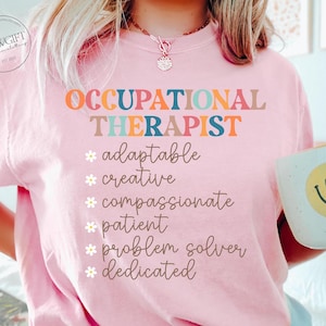 Occupational Therapy Tshirt, Comfort Colors®, Occupational Therapy Shirt, OT Sweatshirt, OT Gift, Special Education Shirt, SPED Teacher
