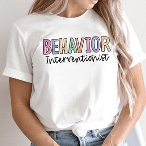 Behavior Interventionist Shirt, Behavior Teacher Shirt, ABA Shirts, Aba Therapist, ABA Therapy, Behavior Technician, Behavior Analyst Shirt