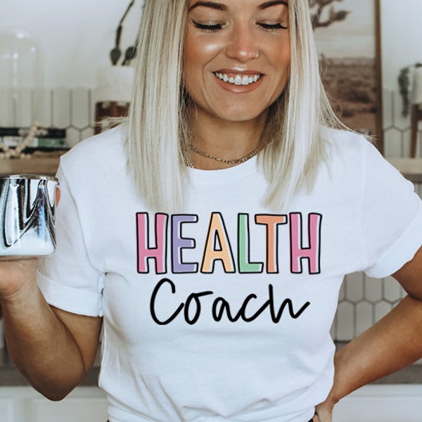 Health Coach, Health Coach Shirt, Health Coach TShirt, Health Coach Gifts, Athletic Trainer Shirt, Fitness Instructor, Life Coach Shirt