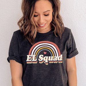 EL Teacher Shirt, EL Squad, English Learner, ESL Teacher Shirt, English Teacher Shirt, English Language Teacher, Eld Efl Ell Esol El Team