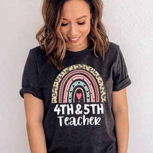 4th and 5th Grade Teacher Shirt, Grade 4th and 5th Teacher, Multi Grade Teacher, Multigrade Teacher, Fourth and Fifth Grade Teacher Shirt