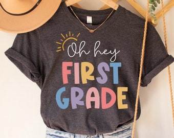 Oh Hey First Grade Teacher Shirt, 1st Grade Teacher Shirt, First Grade Shirts, 1st Grade TShirt, Teacher Team T-Shirt, Elementary School Tee