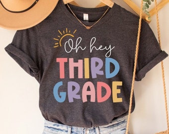 Oh Hey Third Grade Teacher Shirt, 3rd Grade Teacher Shirt, 3rd Grade Team TShirt, Third Grade T-Shirt, Hello 3rd Grade Teacher Sweatshirt