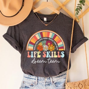 Life Skills Teacher Shirt, Life Skills Dream Team, Life Skills Instructor Tshirt, First Year Life Skills Special Education Teacher Team Gift
