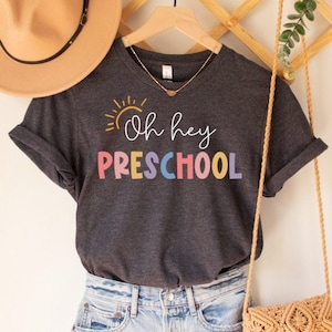 Oh Hey Preschool Shirt, Preschool Teacher Shirt, Preschool Graduation Gift, Back to School, Pre School Teacher Tshirt, Pre-School Sweatshirt