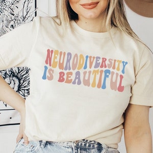 Neurodiversity Shirt, Neurodiversity Is Beautiful Shirt, Autism Shirt, Inclusion Shirt, Special Education Shirt, Autism Awareness Shirt