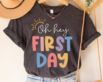 Oh Hey First Day Shirt, First Day of School Shirt, Back To School Gift, Happy First Day of School, 1st Day of School, Welcome Back To School
