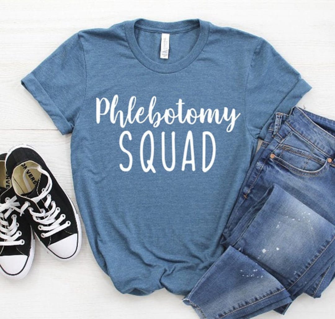 Phlebotomy, Phlebotomy Shirts, Phlebotomy Gifts, Phlebotomist Shirt
