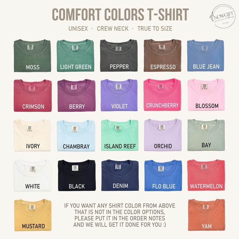 May include: A grid of Comfort Colors T-shirts in various colors, including moss, light green, pepper, espresso, and blue jean. The image includes the text "COMFORT COLORS T-SHIRT" and "UNISEX CREW NECK TRUE TO SIZE."