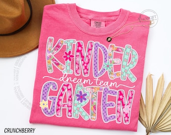 Comfort Colors® Kindergarten Dream Team, Kindergarten Teacher Shirt, Floral Kindergarten TShirt Kinder Teacher Gift Kinder Crew Kinder Squad