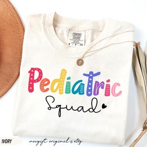 Comfort Colors Shirt, Pediatric Squad Shirt, Peds Shirt, Pediatrics Shirt, Pediatric Nurse, Pediatric Dentist, Pediatric Nurse Practitional