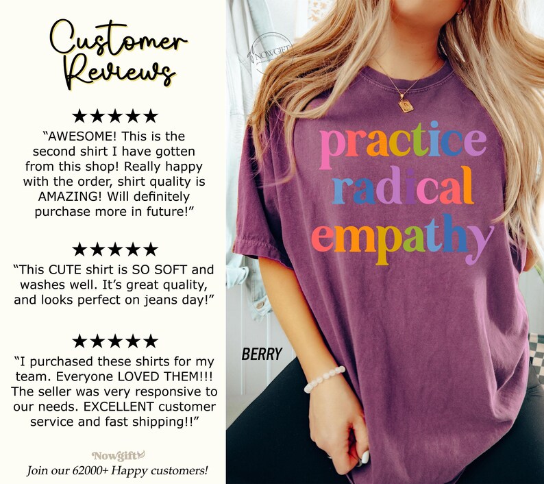 May include: Berry-colored t-shirt with the words "practice radical empathy" in colorful letters. The shirt has a crew neck and short sleeves. The image also includes customer reviews.
