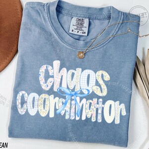 Chaos Coordinator Shirt, Teacher Shirt, Mom Life Shirt, Mama Shirt, Mothers Day Gifts, Sarcastic Mom Shirt, Funny Mom Sayings, Chaos Shirt