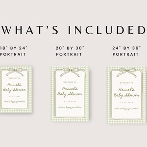 May include: Three baby shower signs with a light green gingham pattern background. Each sign has a cream-colored frame with a bow at the top. The text reads "Welcome to Hannah's Baby Shower" and includes the date. Sizes are 18"x24", 20"x30", and 24"x36".