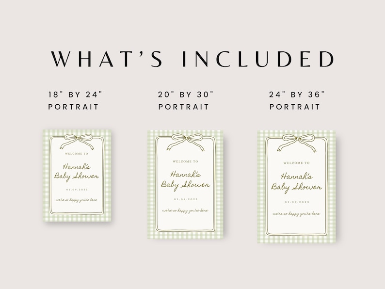 May include: Three baby shower signs with a light green gingham pattern background. Each sign has a cream-colored frame with a bow at the top. The text reads "Welcome to Hannah's Baby Shower" and includes the date. Sizes are 18"x24", 20"x30", and 24"x36".
