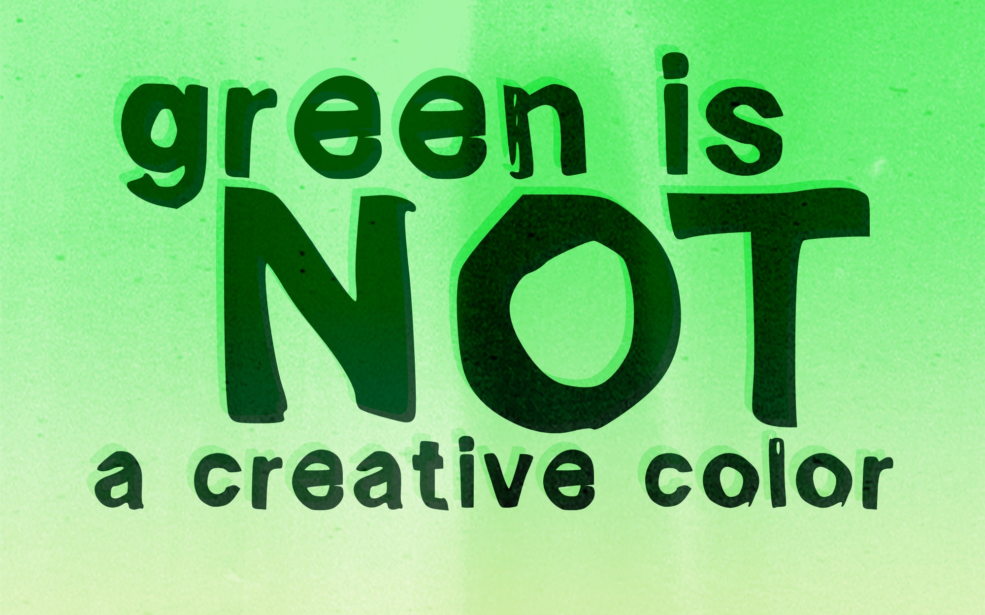 Green is Not a Creative Color Sticker Etsy