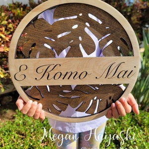 Welcome sign, Hawaiian welcome sign, Hawaii welcome sign, monstera welcome sign, e komo mai, e komo Mai sign, wooden welcome sign