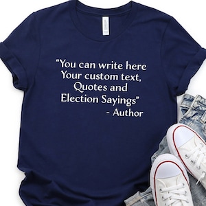 Custom Quote T-Shirt , Favorite Author T-Shirt , Personalized Typewriter T-Shirt , Custom Quotes T-Shirt , Your Text Here , Choice Quotes