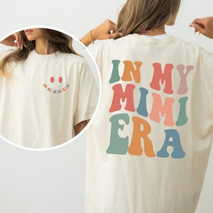 In My Mimi Era Comfort Colors Shirt, Grandma Shirt, Gift for Grandma, Favorite Grandma Shirt, Mimi Gift from Grandkids Tee, Cool Mimi Shirt