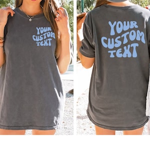 Custom Comfort Colors Shirt,Custom Back Text Comfort Colors Shirt,Personalized Text Shirt,Customized Shirt,Personalized Front And Back Shirt