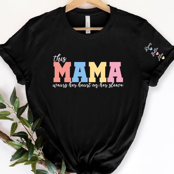 This Mama Wears Her Heart on Her Sleeve Custom Shirt, Custom Mama Shirt, Personalized Sleeve T-shirt, Gift for Mother's Day