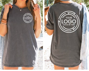 Comfort Colors Custom Logo Shirt, Logo Design Shirt, Your Image Here, Personalized Front And Back Shirt, Custom Text Gift Shirt